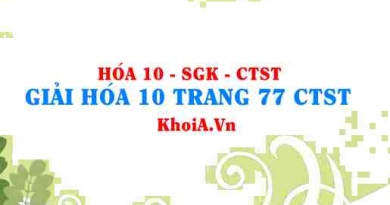 Giải Hóa 10 trang 77 Chân trời Sáng tạo